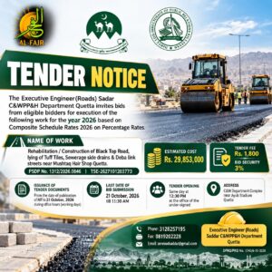 Quetta road construction tender notice 2026 by Executive Engineer Roads Saddar CWPP&H Department.