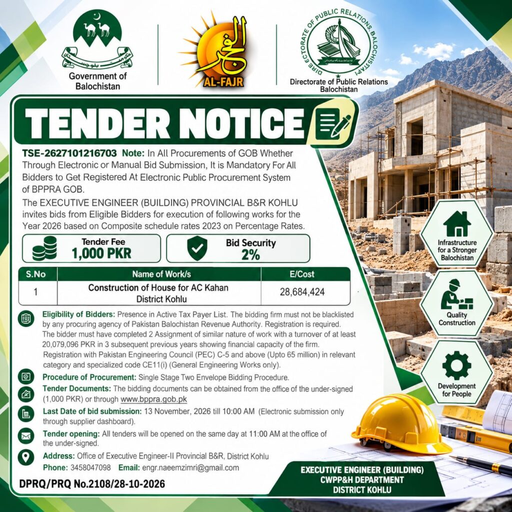 Kohlu tender notice 2026 for construction of an Assistant Commissioner house in Kahan, Balochistan, with an estimated cost of PKR 28,684,424 and a bid deadline of 13 November 2026.